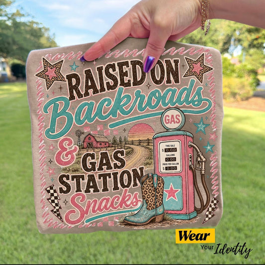 Raised On Backroads & Gas Station Snacks