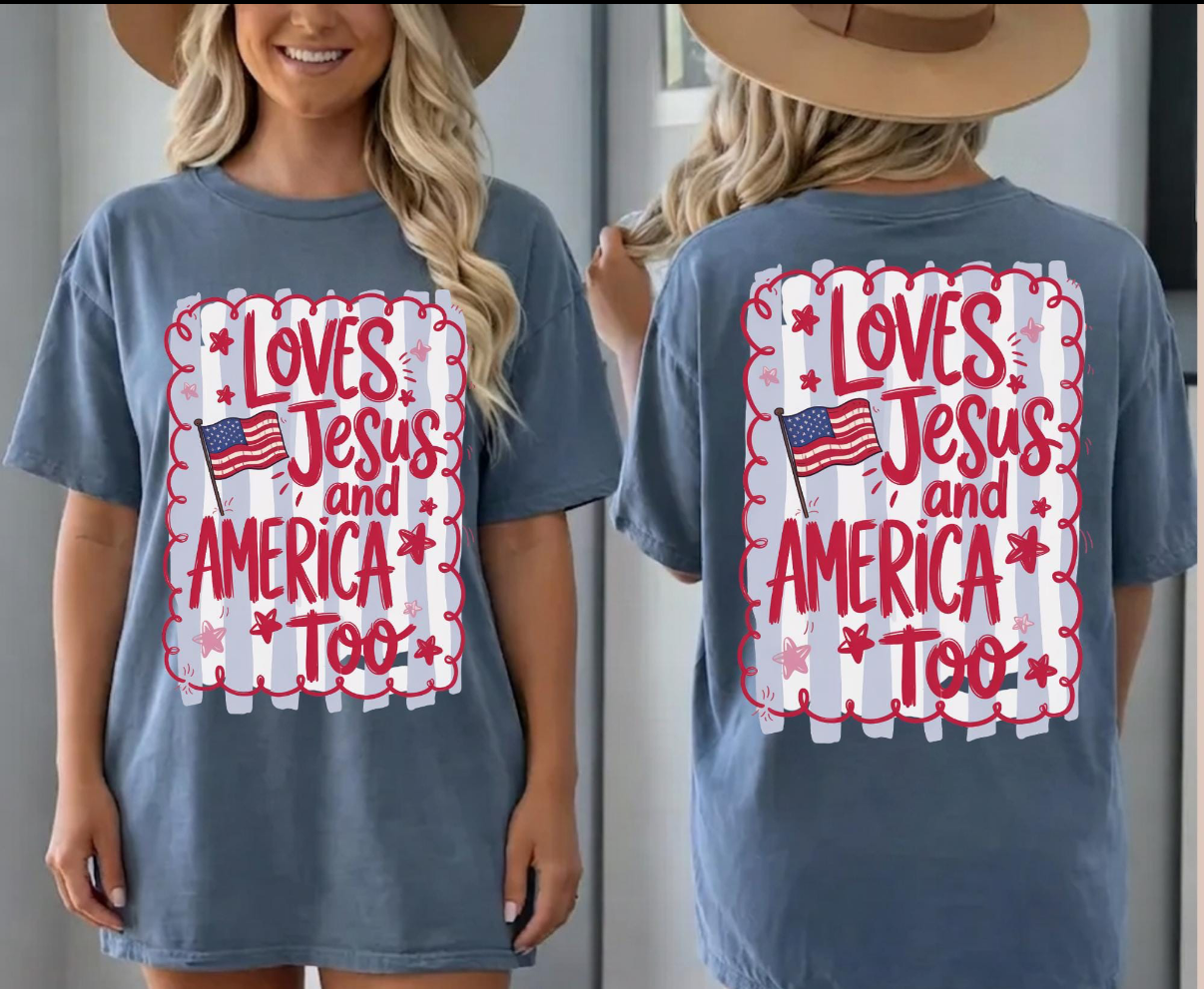 Loves Jesus And America Too